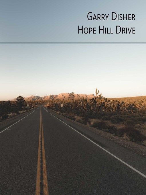 Title details for Hope Hill Drive by Garry Disher - Available